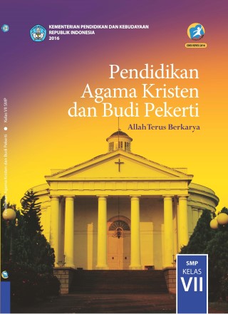 Pendidikan Agama Kristen dan Budi Pekerti Allah Terus Berkarya